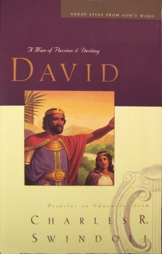 David: A man of passion & destiny : Bible study guide