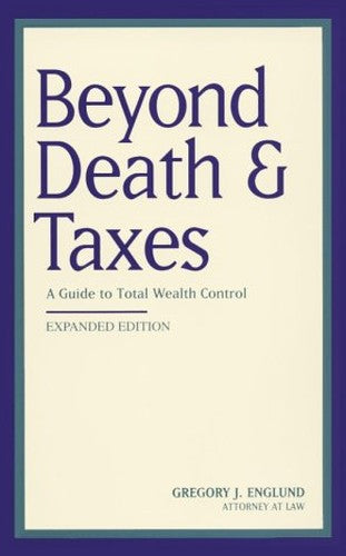Title: Beyond Death Taxes A Guide to Total Wealth Contro
