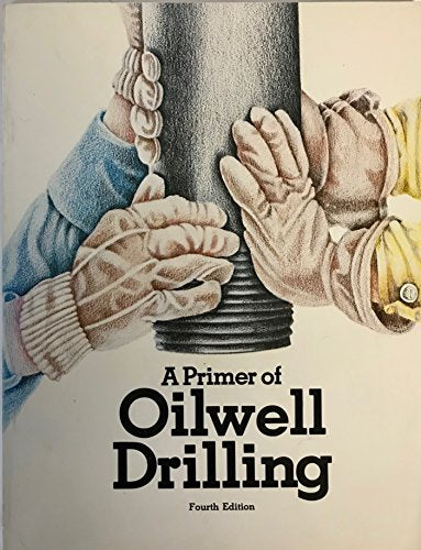 Primer of Oilwell Drilling
