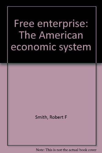 Free enterprise: The American economic system