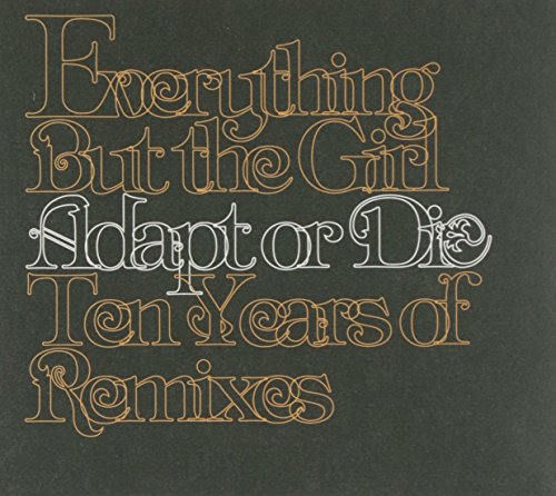 Adapt or Die - Ten Years of Remixes