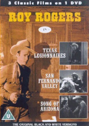 Roy Rogers-Texas Legionnaires / San Fernando Valley / Song Of Arizona [DVD]