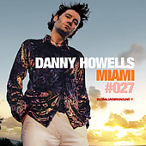 Miami #027 (Mixed By Danny Howells)