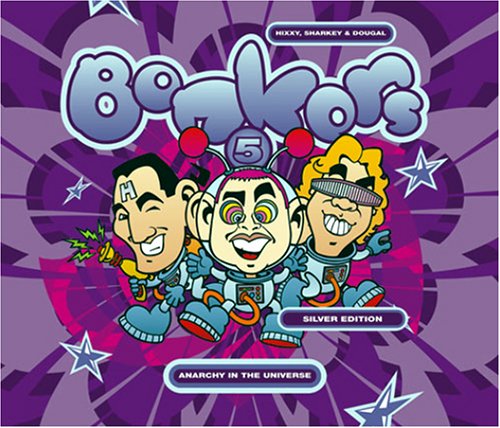 Bonkers 5 (Mixed By Hixxy/Sharkey/Dougal) [Silver Edition]