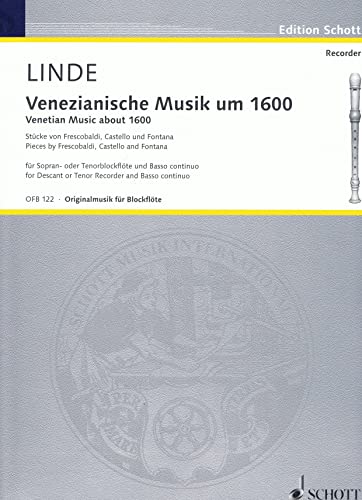 Venetian Music about 1600: Pieces from Frescobaldi, Castello and Fontana. soprano- or tenor recorder (or other melodic instruments) and basso continuo.