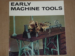 Early Machine Tools 