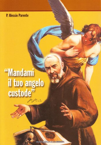 Mandami il tuo Angelo Custode