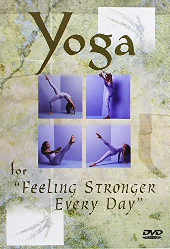 Yoga For Feeling Stronger Every Day [DVD] [2005]