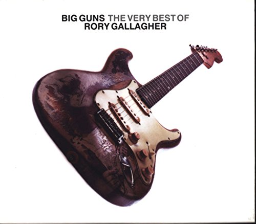 Big Guns - The Very Best of Rory Gallagher