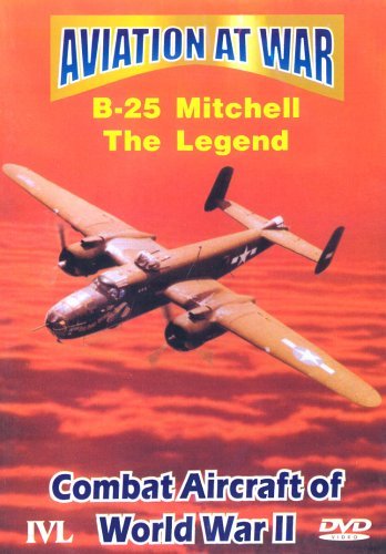 Aviation At War: B-25 Mitchell - The Legend [DVD]