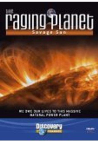 Raging Planet: Savage Sun [DVD]