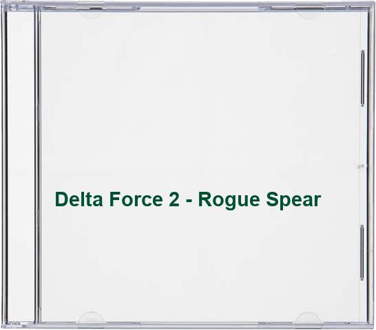 Delta Force 2 - Rogue Spear