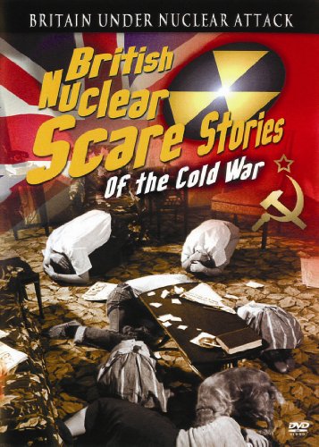 British Nuclear Scare Stories Of The Cold War [DVD]