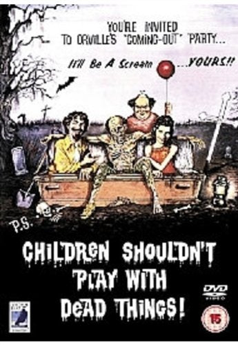 Children Shouldn't Play With Dead Things [DVD]