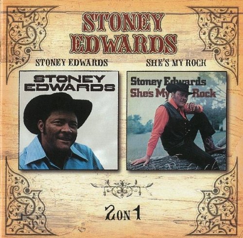 Stoney Edwards / She's My Rock