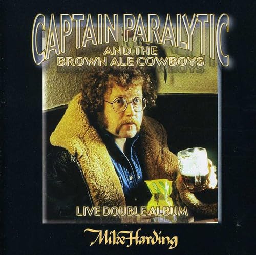 Captain Paralytic and the Brown Ale Cowboys