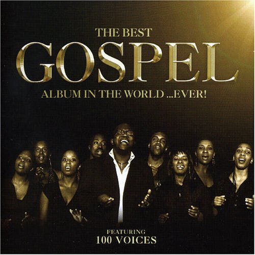 The Best Gospel Album In The World... Ever!