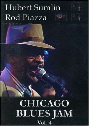 Chicago Blues Jam Vol. 4: Hubert Sumlin/Rod Piazza [DVD]