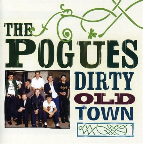 Dirty Old Town - The Platinum Collection