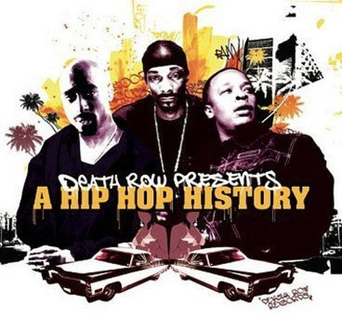 Death Row Presents - A Hip Hop History