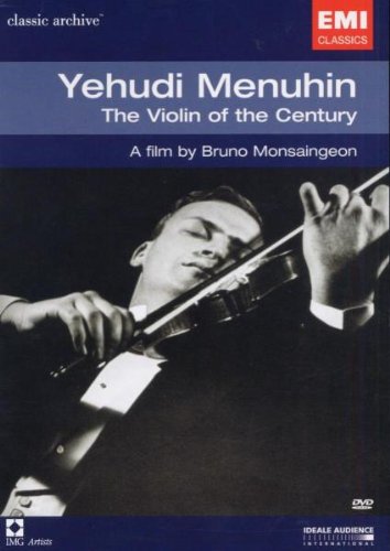 Yehudi Menuhin: The Violin Of The Century [DVD]