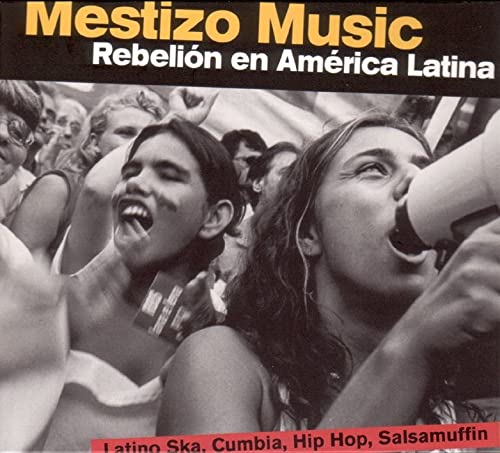 Mestizo Music (Rebellion En America Latina)