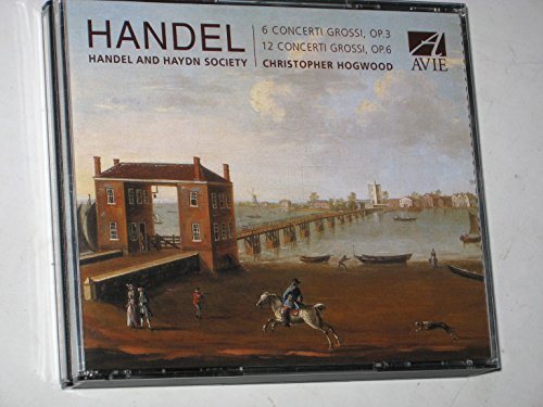 Handel - Concerti Grossi, Op. 3 and Op, 6