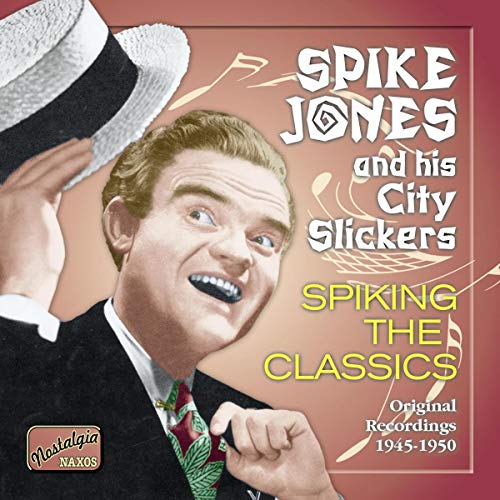 JONES, Spike: Spiking The Classics