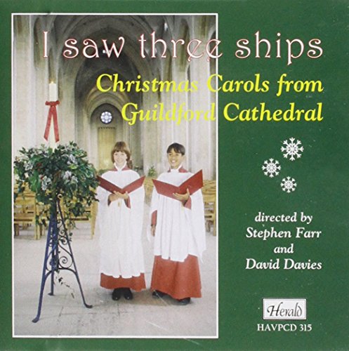 I Saw Three Ships - Christmas Carols from Guildford Cathedral
