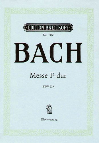 Messe F-Dur BWV 233, Klavierauszug