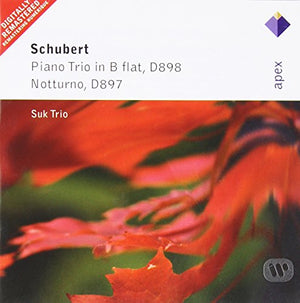 Schubert : Piano Trio No.1 & Piano Trio, 'Notturno' - Apex