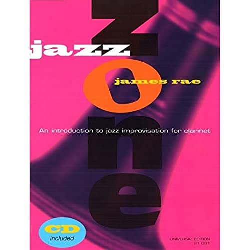 Jazz Zone - Clarinet mit CD: Erste Schritte Zur Jazzimprovisation