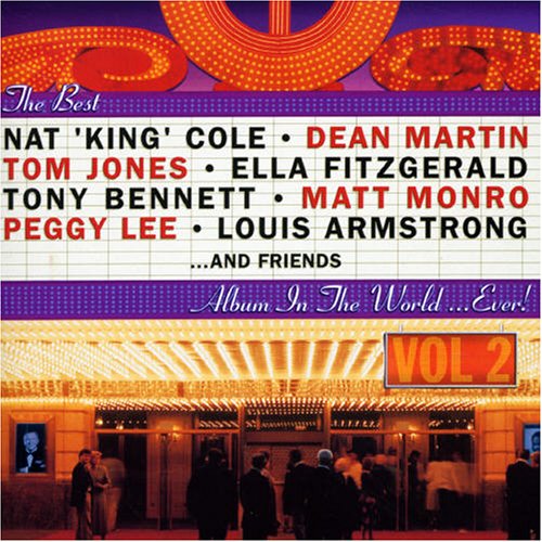 The Best ...And Friends Album In The World... Ever! Vol. 2