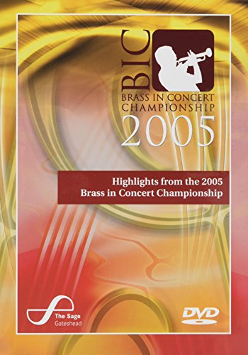 Highlights from the Brass in Concert Championship 2005 [DVD]