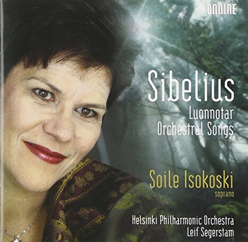 Sibelius - Luonnotar; Orchestral Songs
