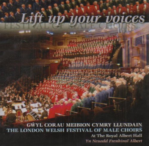 London Welsh Male Voice Choir - Lift Up Your Voices