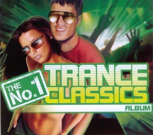 The No. 1 Trance Classics Album