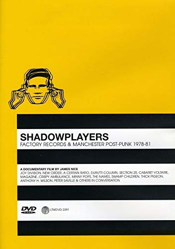 Shadowplayers : Factory Records 1978-81 [DVD] [2006]