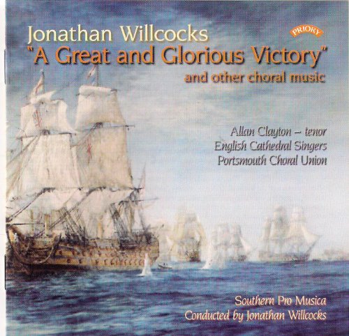 Great And Glorious Victory And Other Choral Music (Clayton)