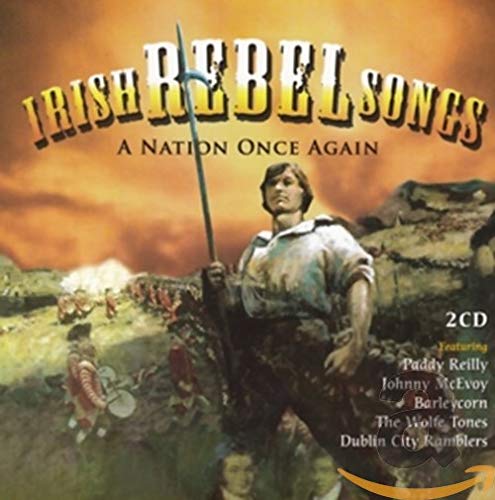 Irish Rebel Songs: A Nation Once Again