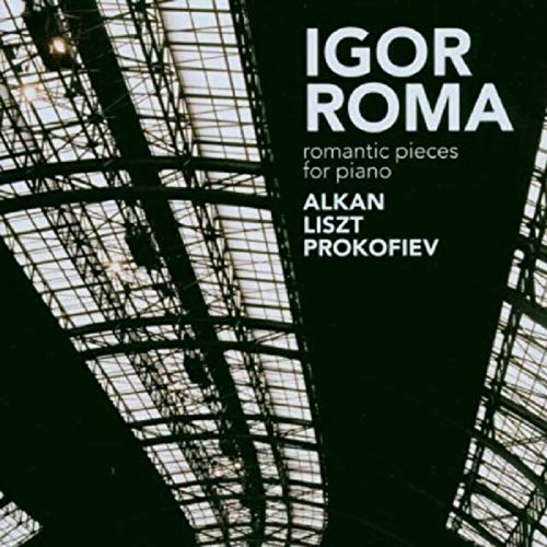 Romantic Pieces for Piano: Works by Alkan, Liszt, Prokofiev