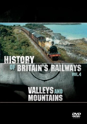 The History of Britain's Railways Vol 4: Valleys And Mountains [DVD]