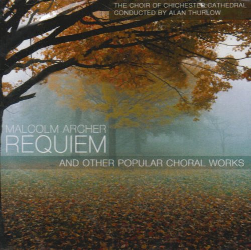 Requiem And Other Choral Works (Chichester Cathedral Choir)