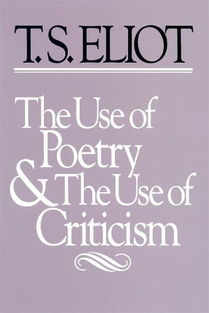 The Use of Poetry and the Use of Criticism