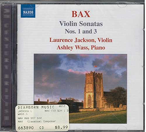BAX: Violin Sonatas Nos. 1 and 3