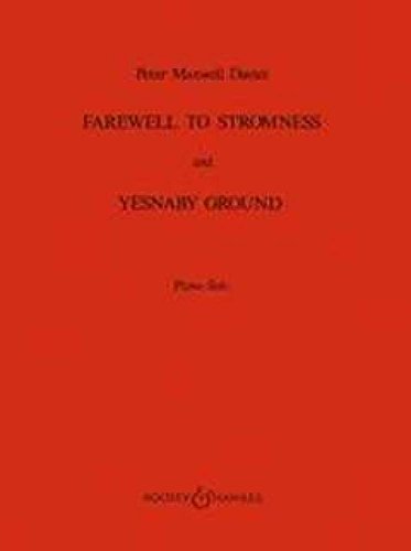 Farewell to Stromness & Yesnaby Ground: from "The Yellow Cake Revue". piano.