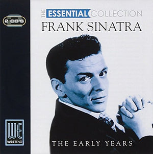 Essential Collection - Frank Sinatra: the Early Years
