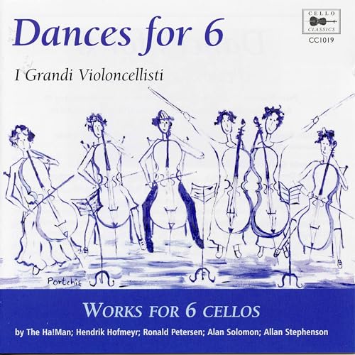 Dances For 6 (I Grandi Violoncellisti, De Havilland, Lewin)