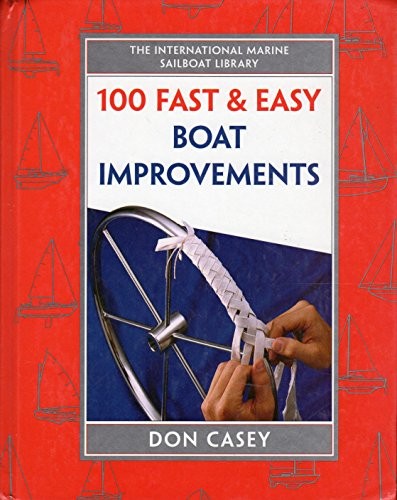 100 Fast and Easy Boat Improvements