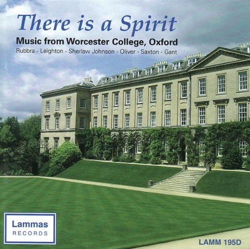 Worcester College Chapel Choir - There is a Spirit